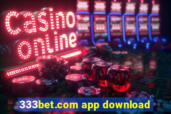 333bet.com app download