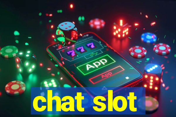 chat slot