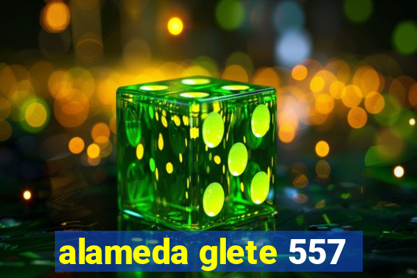 alameda glete 557