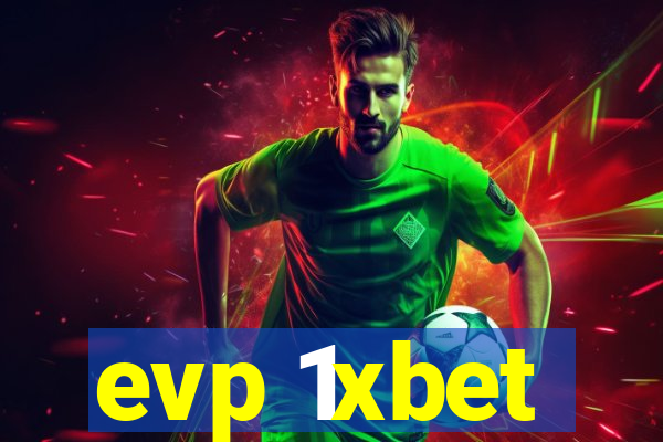 evp 1xbet