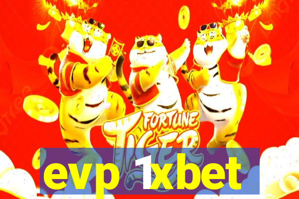 evp 1xbet