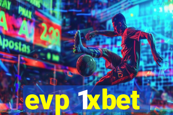 evp 1xbet