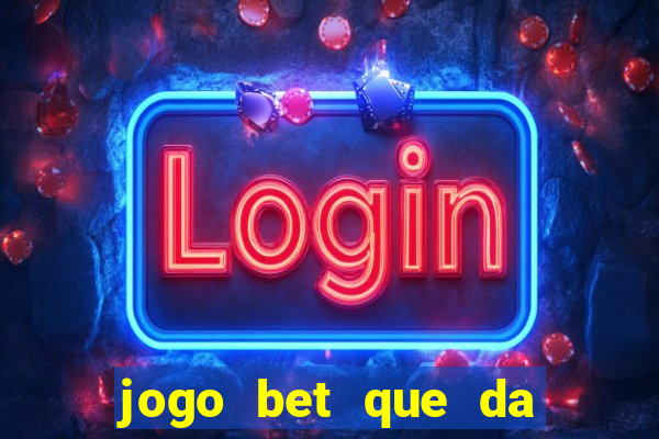 jogo bet que da bonus no cadastro