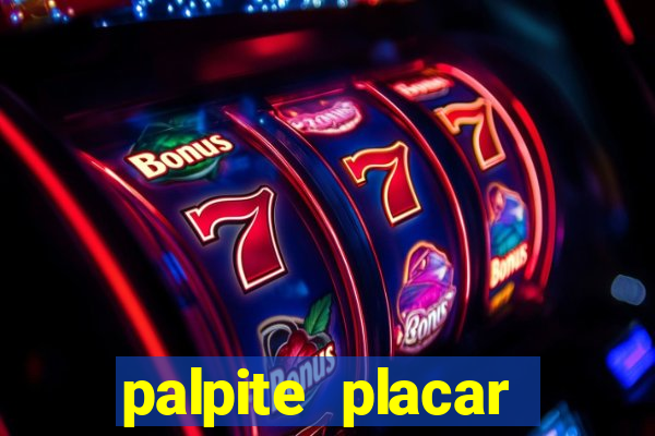 palpite placar exato de hoje