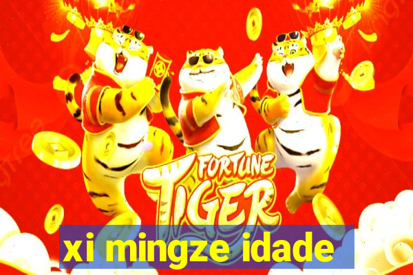 xi mingze idade