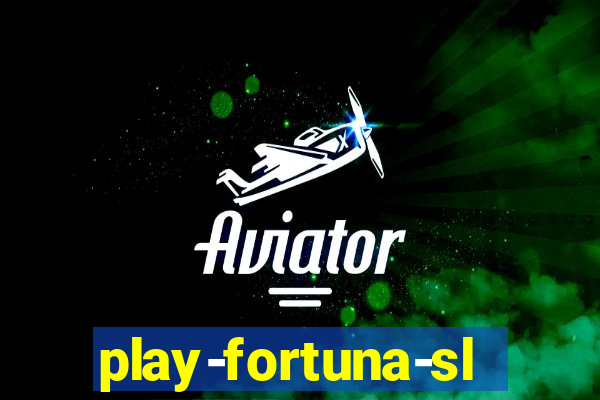 play-fortuna-slot