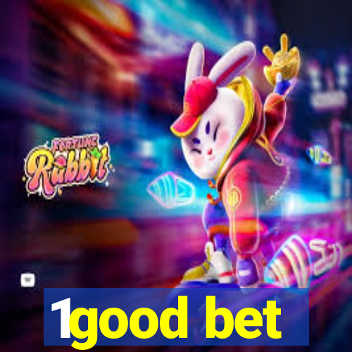 1good bet