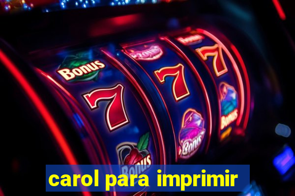 carol para imprimir