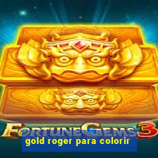 gold roger para colorir