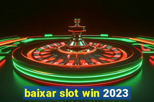 baixar slot win 2023