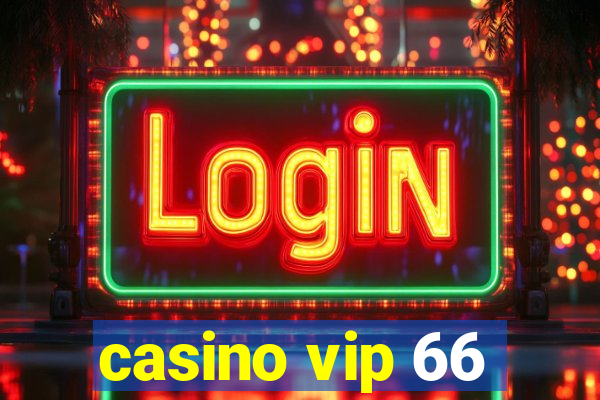 casino vip 66