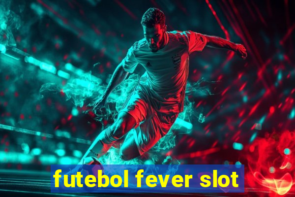 futebol fever slot