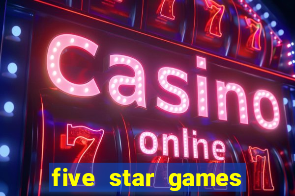 five star games slots and casino