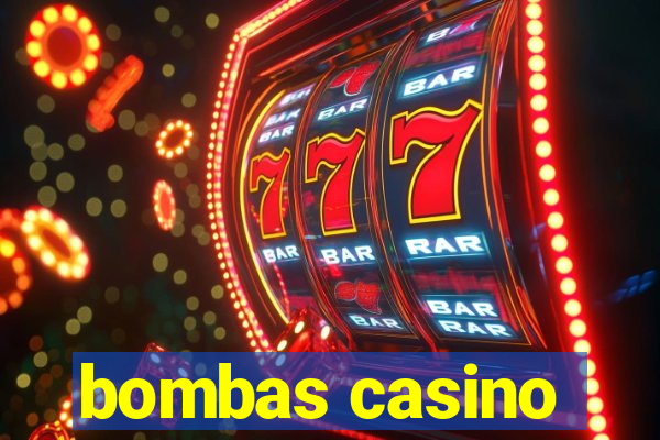 bombas casino