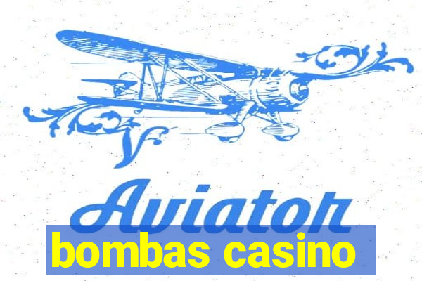 bombas casino