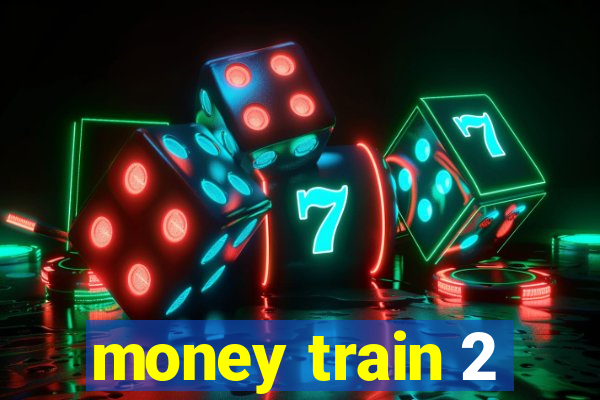 money train 2