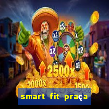 smart fit praça da arvore