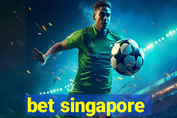 bet singapore