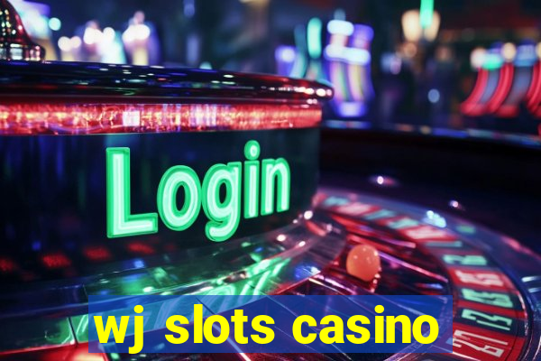 wj slots casino