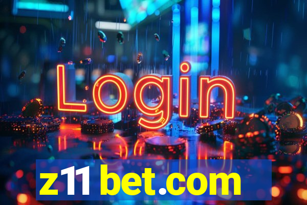 z11 bet.com