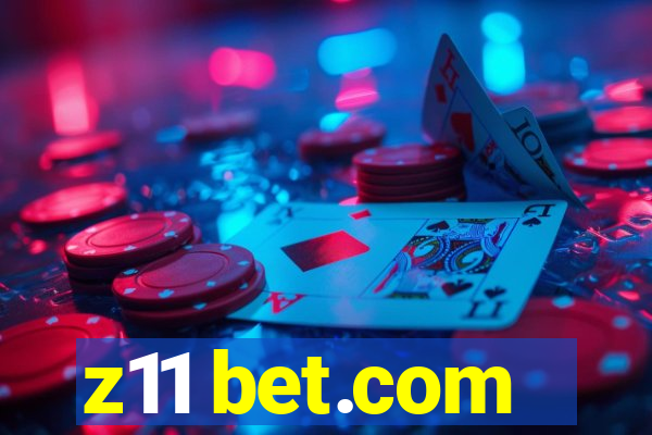 z11 bet.com