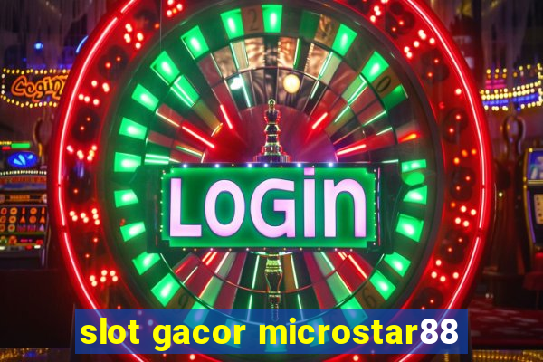 slot gacor microstar88