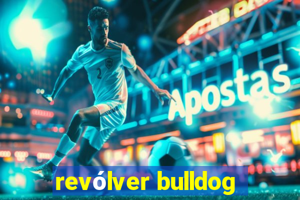 revólver bulldog