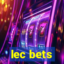 lec bets