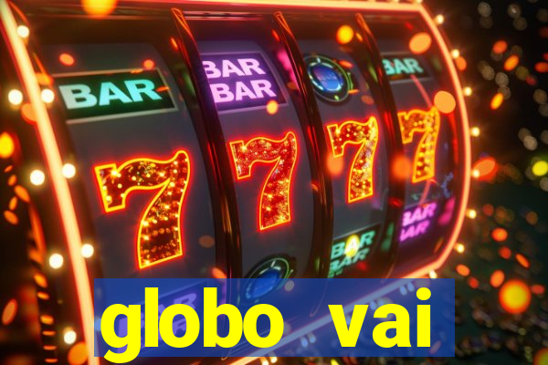 globo vai transmitir jogo hoje