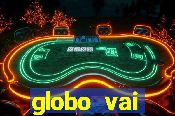 globo vai transmitir jogo hoje