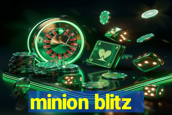 minion blitz