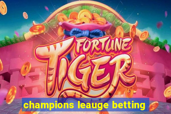 champions leauge betting