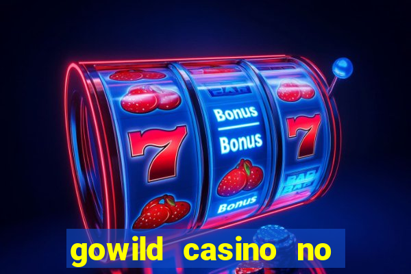 gowild casino no deposit bonus