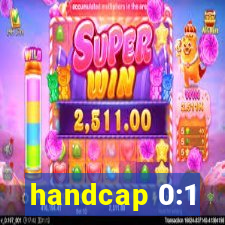 handcap 0:1