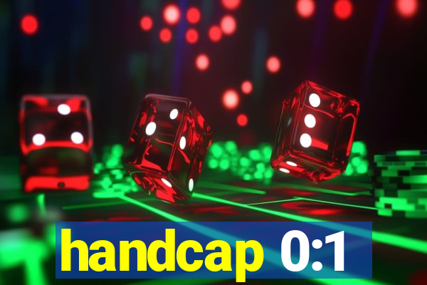 handcap 0:1