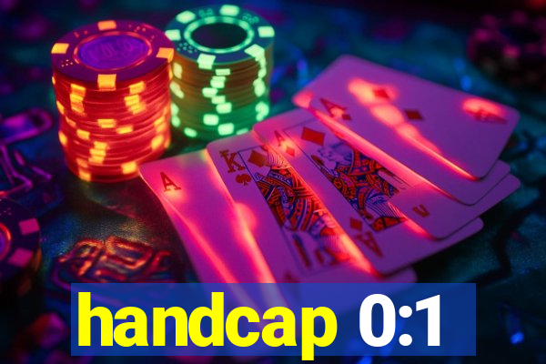 handcap 0:1