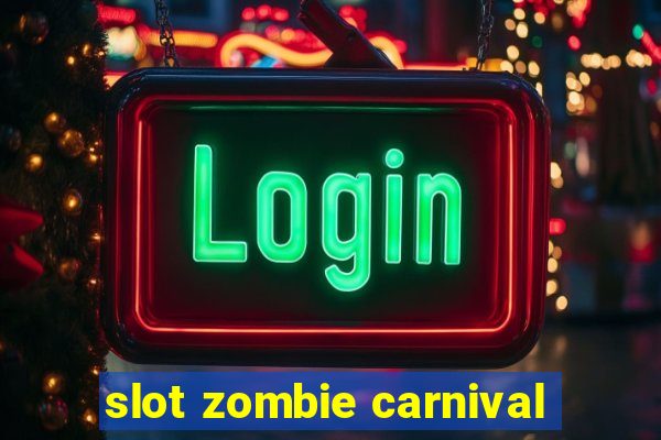 slot zombie carnival