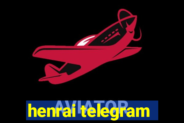 henrai telegram