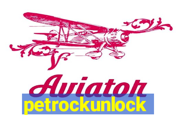 petrockunlock