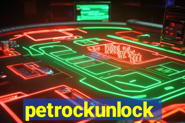 petrockunlock