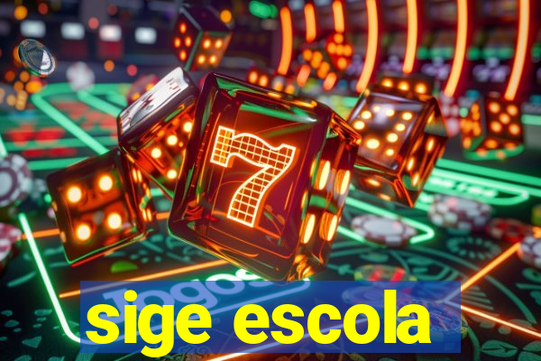 sige escola