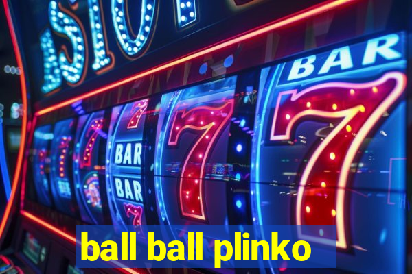 ball ball plinko