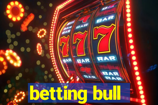 betting bull