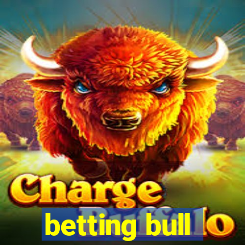 betting bull