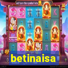 betinaisa