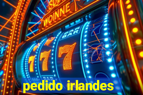 pedido irlandes