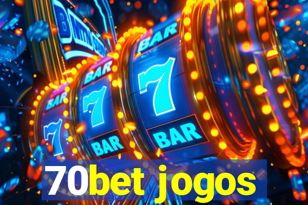 70bet jogos