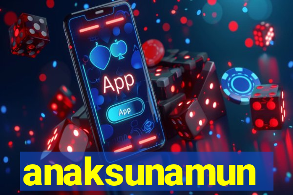 anaksunamun