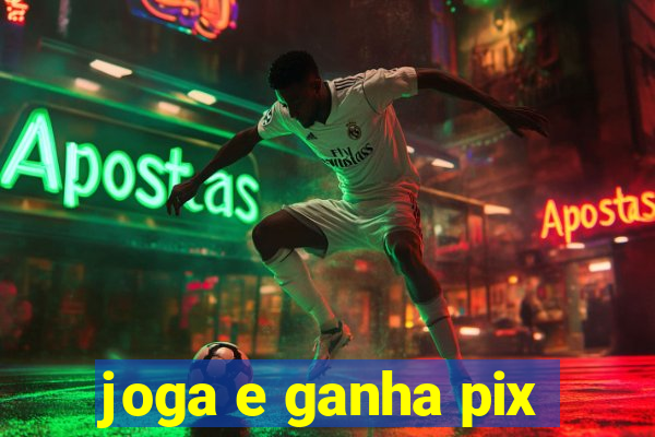 joga e ganha pix