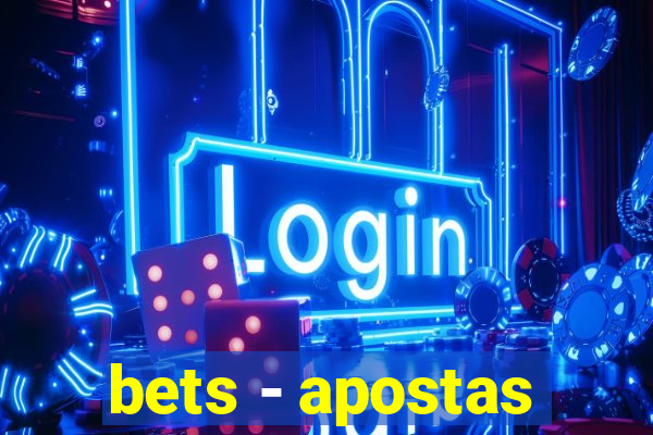 bets - apostas